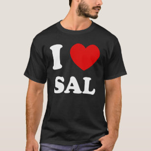 T-shirt I Love Sal I Heart Sal Funny Sal