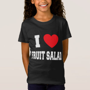 T-Shirt I Love salade de fruits