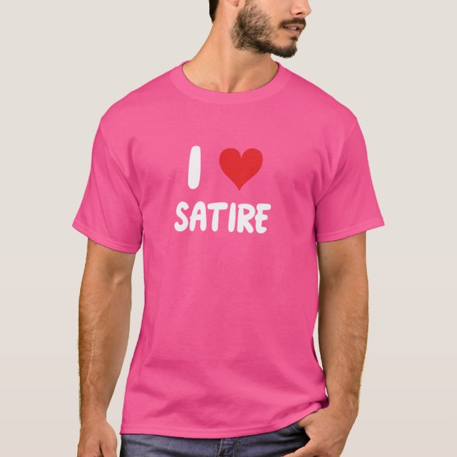 T-shirt I Love Satire - (Devant)
