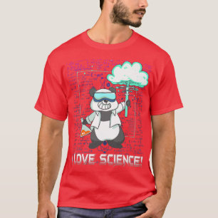 T-shirt I Love Science Geek Nerd Chimie Scientifique Panda