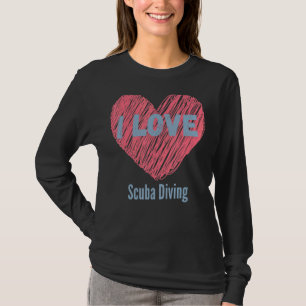 T-shirt I Love Scuba Diving Heart Image Hobby Ou Hobbyist