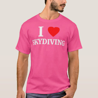 T-shirt I Love Skydiving Heart