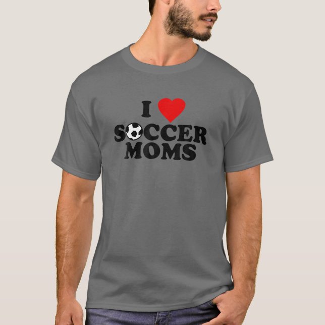 T-shirt I Love Soccer Moms (Devant)