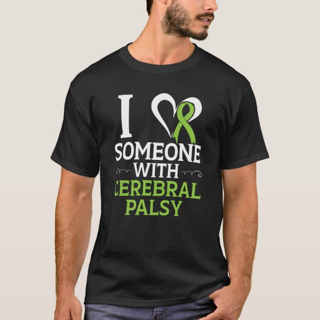 T-shirt I Love Someone With Cerebral Palsy Warrior Support (Devant)