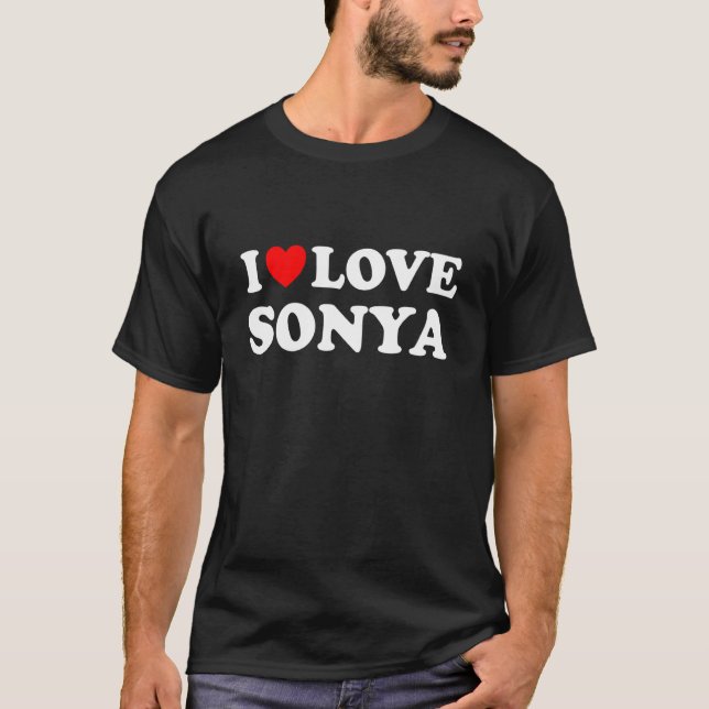 T-shirt I Love Sonya I Heart Sonya (Devant)