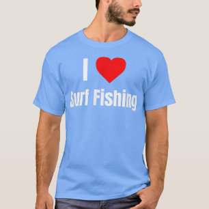 T-shirt I Love Surf Fishing Heart Toxits Men Women Apparel