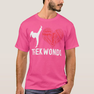 T-shirt I Love Taekwondo 5 Tenets Of Tae Kwon Do