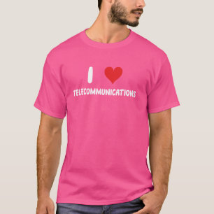T-shirt I Love Telecommunications - Cellphones Téléphone L