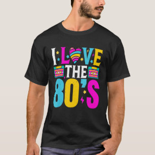 T-shirt I Love The 80s Classic Costume Born In 1980