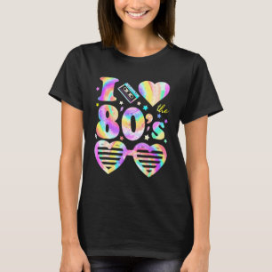 T-shirt I Love the 80's I Heart The 80s Tie Dye Colorful 9