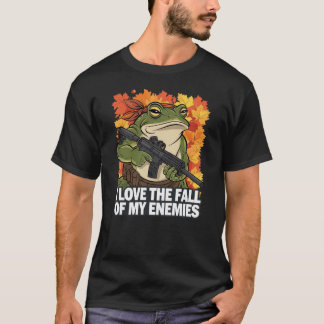 T-shirt I love the fall of my enemies shirt