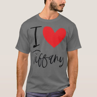 T-shirt I Love Tiffany Nom Fille Personnalisée Femme Bff F