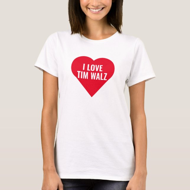 T-shirt I Love Tim Walz (Devant)