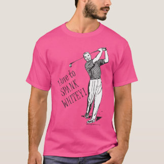 T-shirt I Love To Spank Whitey - Golf