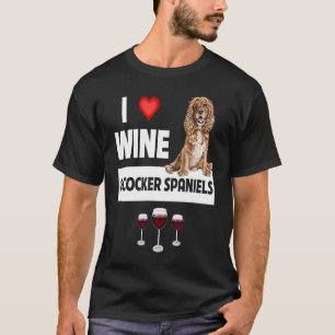 T-shirt I Love Vin et Cocker Spaniels Chien Maman Papa Dri