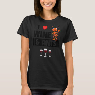 T-shirt I Love Vin et Fourmis Ferme Boire Camping Entomo