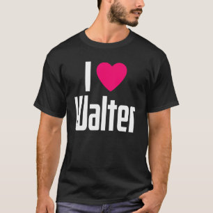 T-shirt I Love Walter Pink Heart I Heart Walter