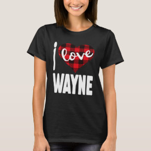 T-shirt I Love Wayne Valentine's Day for Her Women Girls