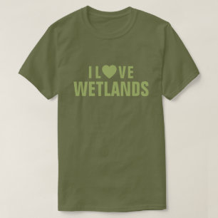 T-shirt I Love Wetlands™