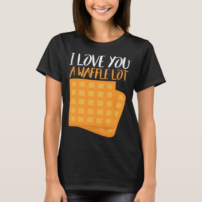 T-shirt I Love You A Waffle Lot (Devant)
