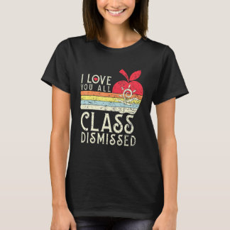 T-shirt I Love You All Class Rejeté - Enseignant School Gr