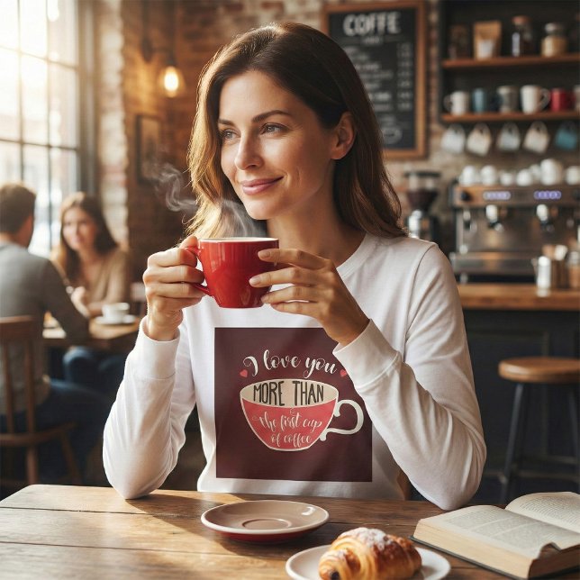 T-shirt I Love You More Than Coffee Funny Quote (Créateur téléchargé)