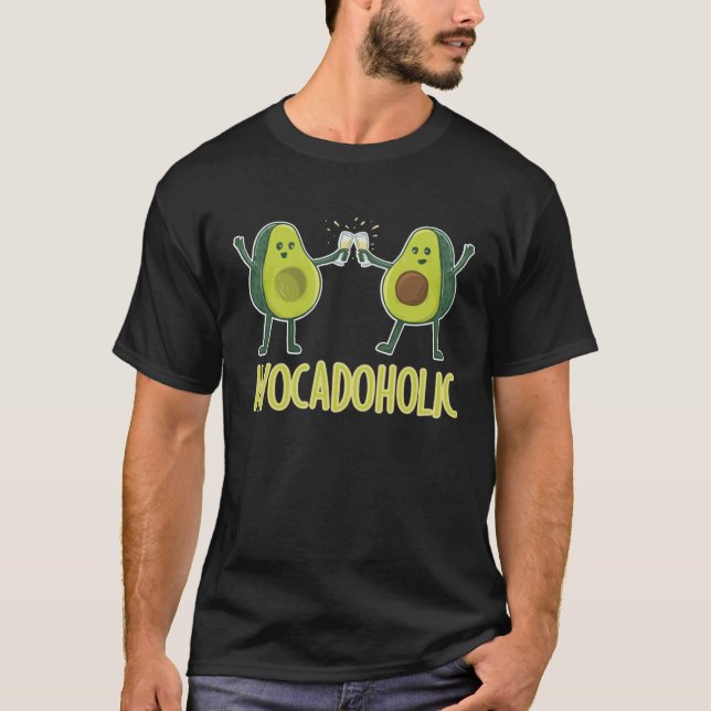 T-shirt I m A Avocadoholic Tropical Fruit Avocado (Devant)