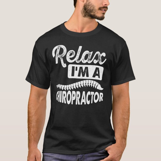 T-shirt I m A Chiropractor Expert Chiropractic Assistant G (Devant)