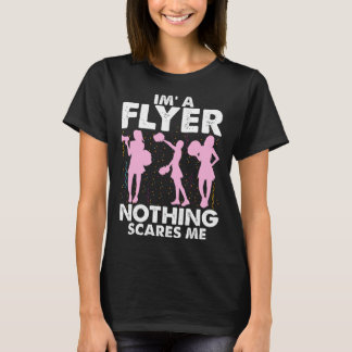 T-shirt I’m A Flyer Nothing Scares Me Cheer Cheerleading C