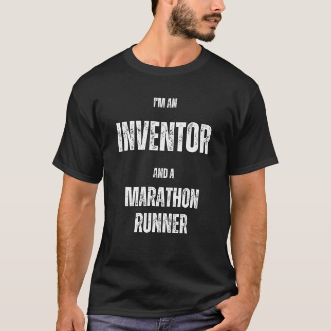 T-shirt I m an Inventor and a Marathon Runner (Devant)