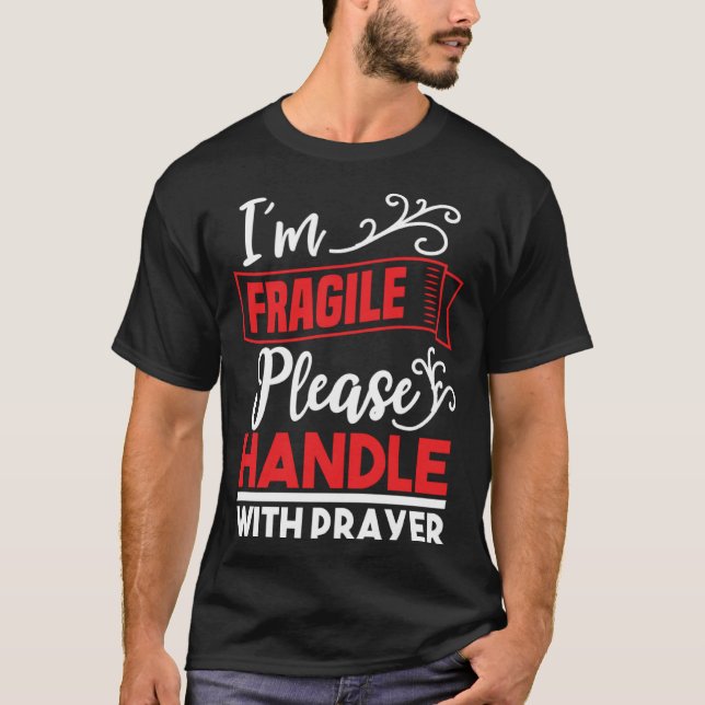T-shirt I m Fragile Please Handle With Care  Christian Del (Devant)