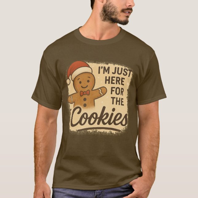 T-Shirt  I’m Just Here for the Cookies (Devant)