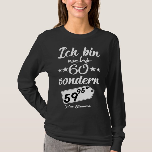 T-shirt I m not 60 but 59 95 plus taxes (Devant)
