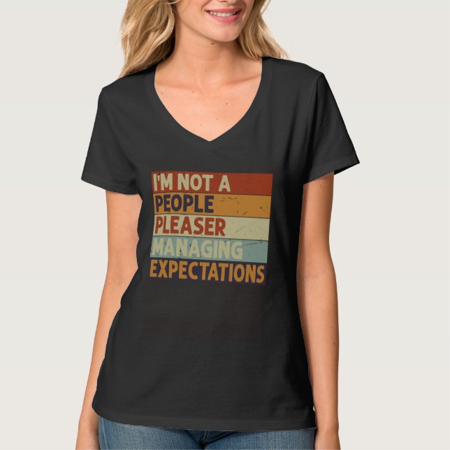 T-shirt I m Not A People Pleaser  Managing Expectations  9 (Devant)