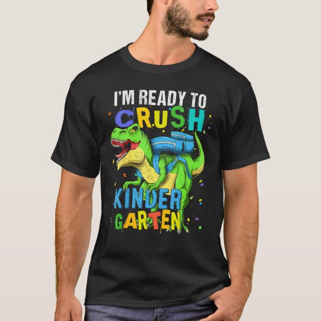 T-shirt I m Ready To Crush Kindergarten Dinosaur Kids Back (Devant)