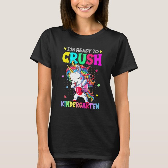 T-shirt I m Ready To Crush Kindergarten Happy First Day Of (Devant)