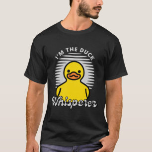 T-shirt I_m the Duck Whisperer