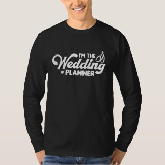 T-shirt I m the wedding planner
