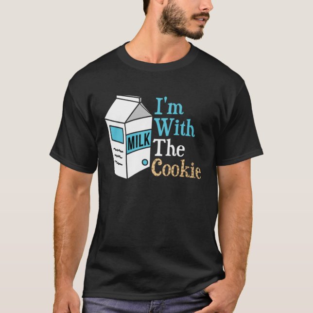 T-shirt I m With The Cookie Milk Costume Matching (Devant)