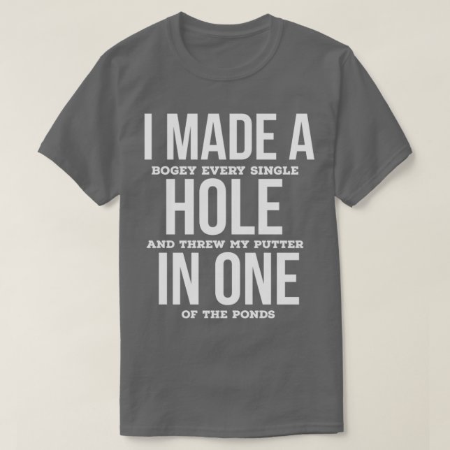 T-shirt I Made A Hole In One (Design devant)