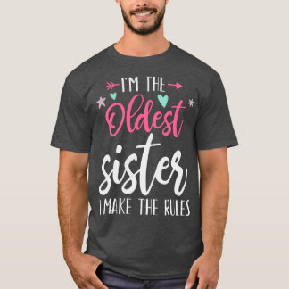 T-shirt I Makehe Rules Oldest Adult 3 Sisters Lovers Match