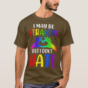 T-shirt I May Be Straight But I Don't Hate Gay Pride LGBT 