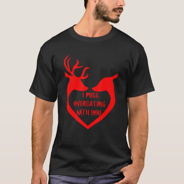 T-shirt I miss overeating with you Apparel (Devant)