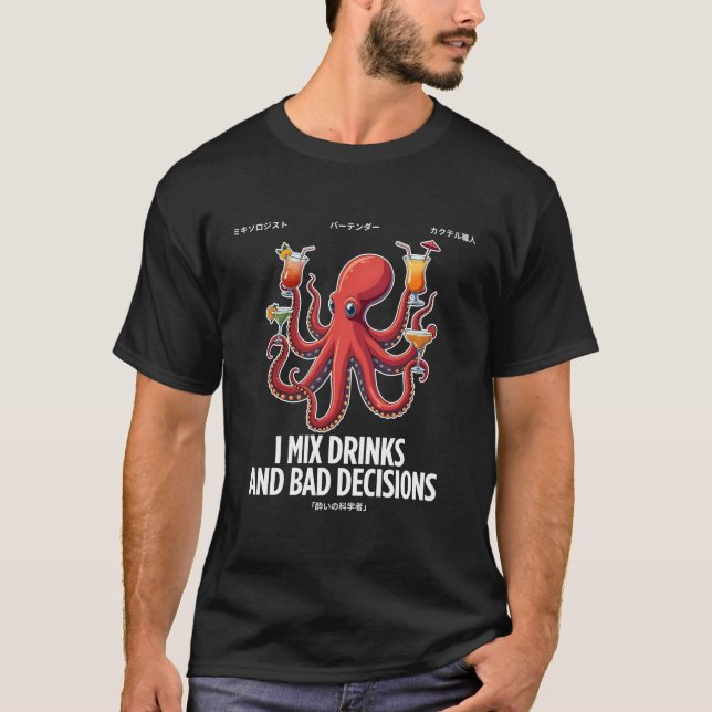 T-shirt I mix drinks and bad decisions (Devant)