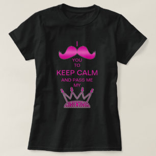 T-shirt I moustache vous pour garder le calme et pour me
