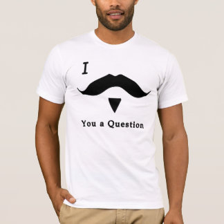 T-shirt I moustache vous une question