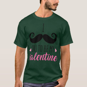 T-shirt I mustache you to be my valentine pink hearts