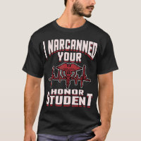 I Narcanned Your Honor Student drôle EMT Paramedic