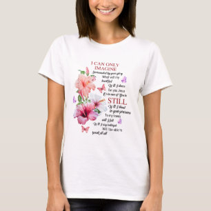 T-shirt I Only Can Imagine Faith Christian Faith Jesus God