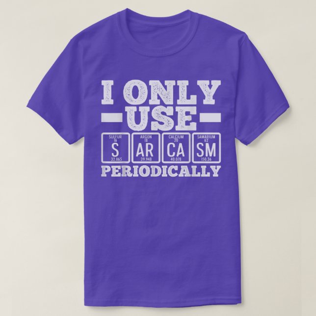 T-shirt I Only Use Sarcasm (Design devant)